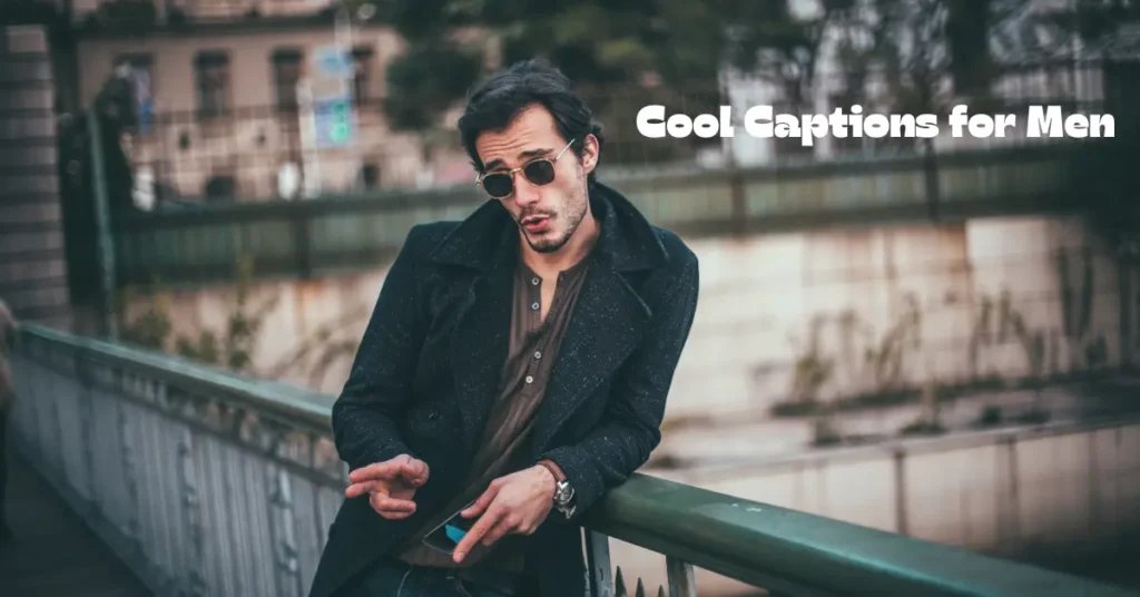 cool captions for men