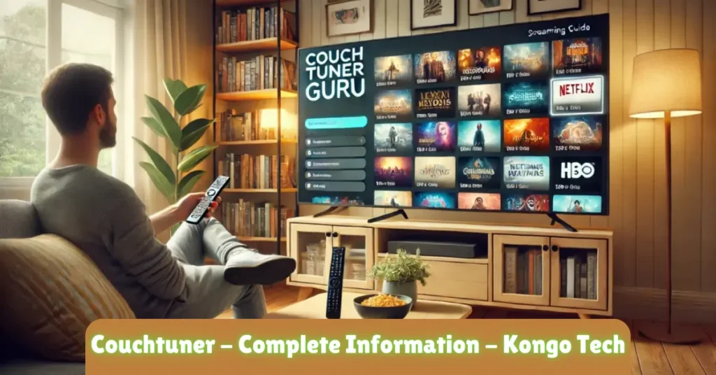 Couchtuner – Complete Information – Kongo Tech couchtuner - complete information - kongo tech