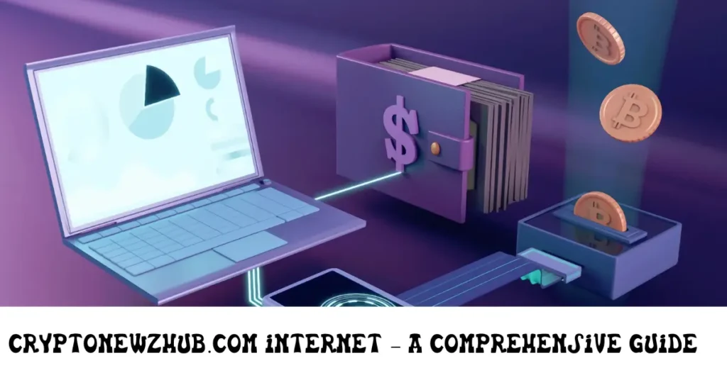 Cryptonewzhub.com Internet – A Comprehensive Guide – Detailed Overview cryptonewzhub.com internet