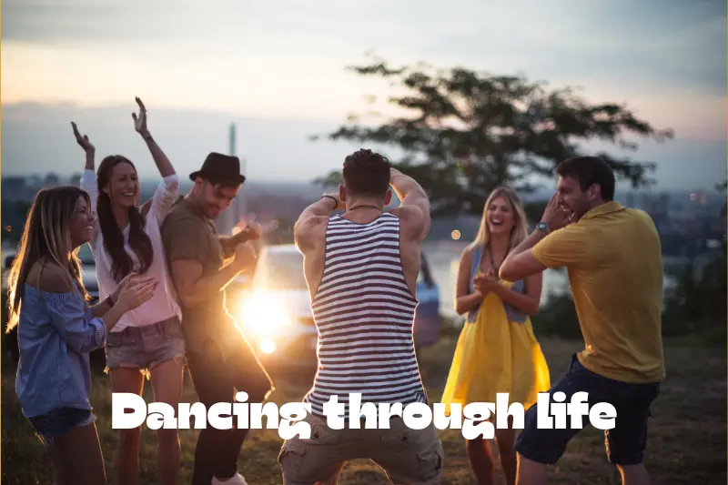 dancing through life