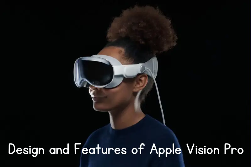 design and features of apple vision pro