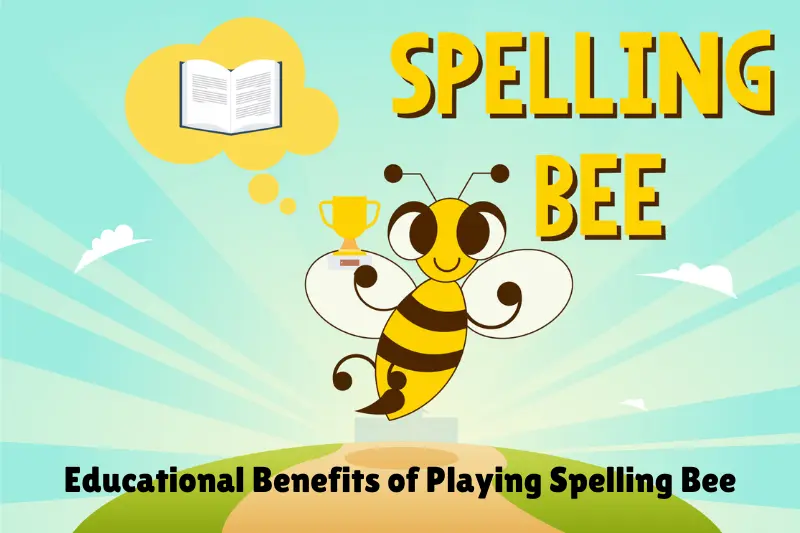 educational benefits of playing spelling bee