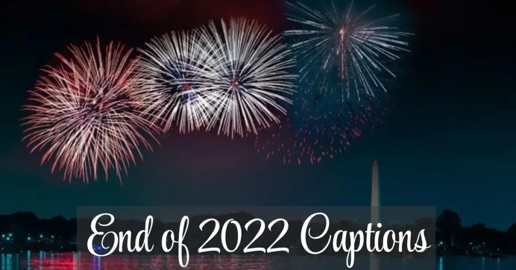end of 2022 captions