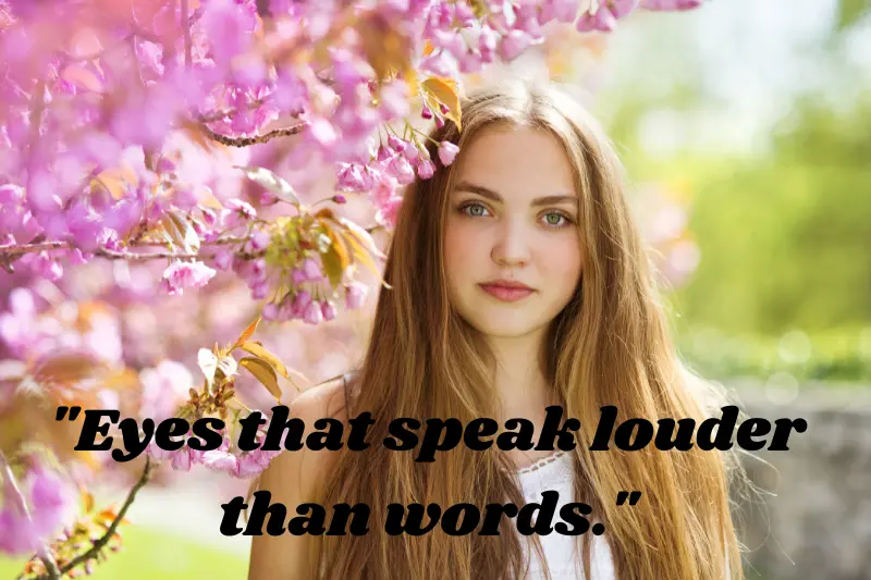 eyes that speak louder than words.