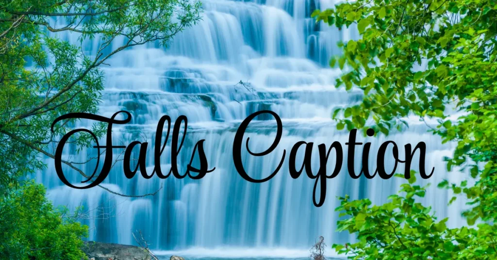 falls caption