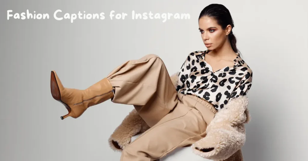 130+ Fashion Captions for Instagram to Elevate Your Style Game fashion captions for instagram