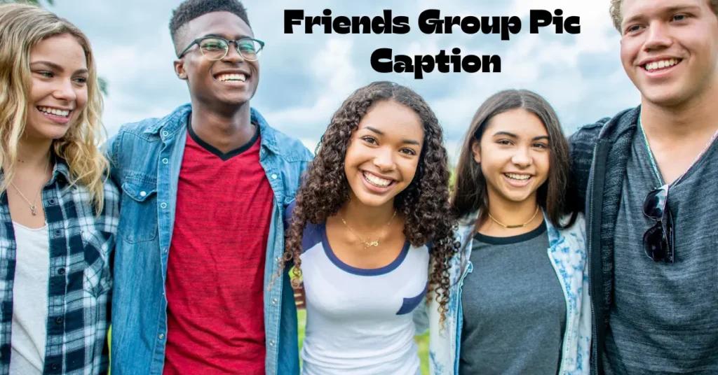 110+ Friends Group Pic Captions: Capture the Squad Vibes Perfectly! friends group pic caption