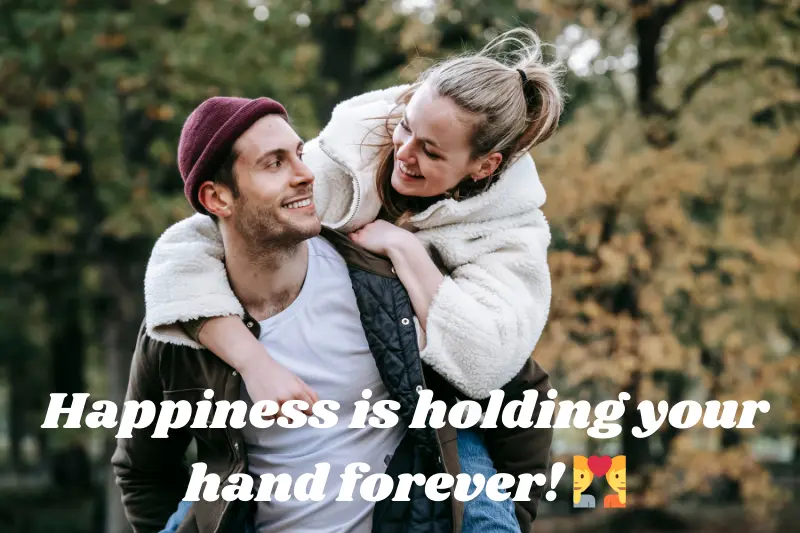 happiness is holding your hand forever