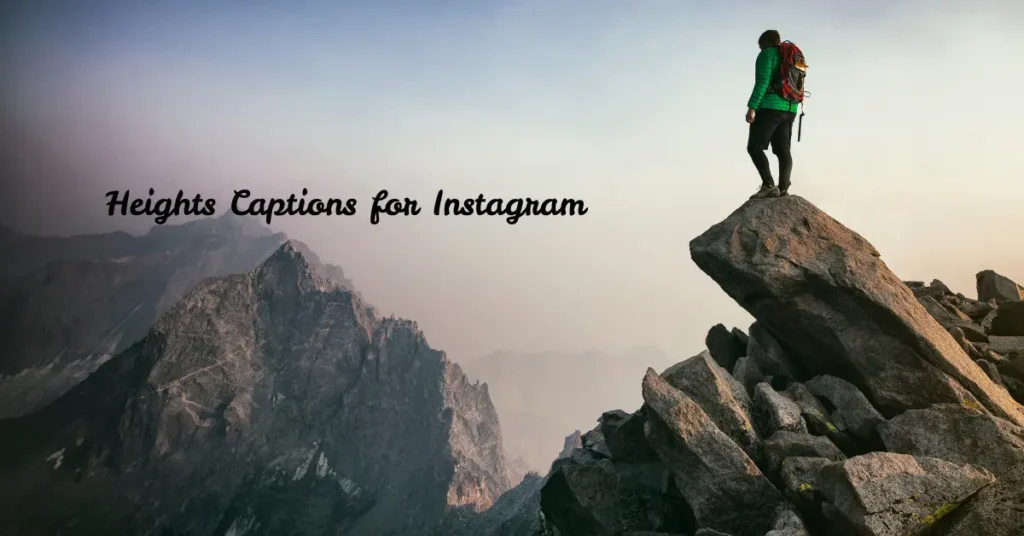 heights captions for instagram