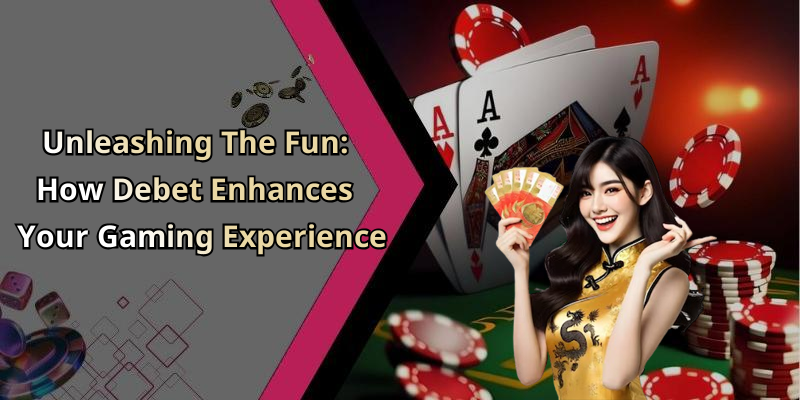 Debet: Explore The Thrills Of Online Entertainment And Gaming Fun image 2057