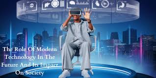 The Role of Modern Technology in Shaping the Future image 2313