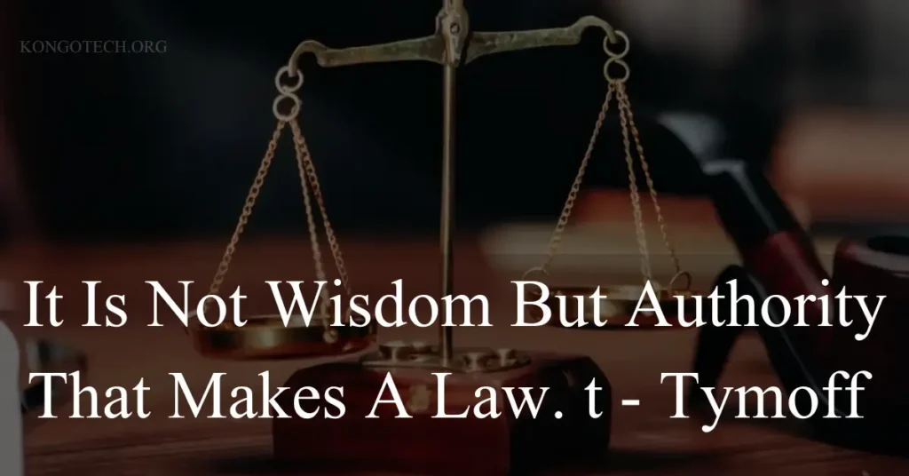 It Is Not Wisdom But Authority That Makes A Law. t – Tymoff – Kongo Tech it is not wisdom but authority that makes a law. t tymoff
