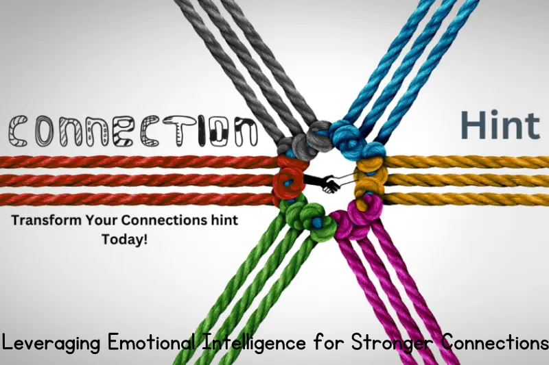leveraging emotional intelligence for stronger connections