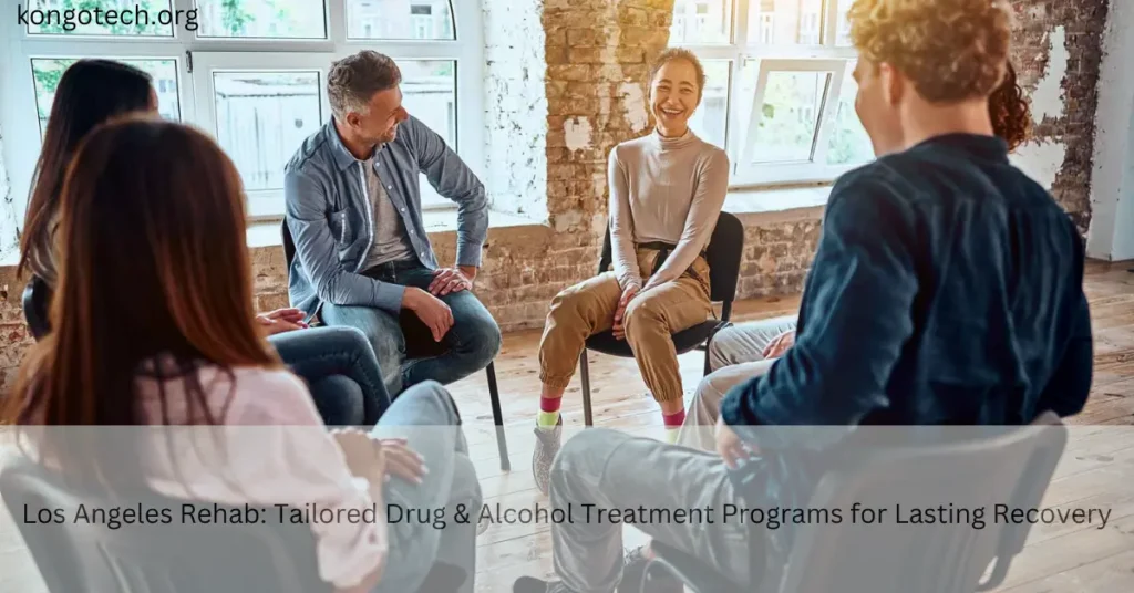 Los Angeles Rehab: Tailored Drug & Alcohol Treatment Programs for Lasting Recovery