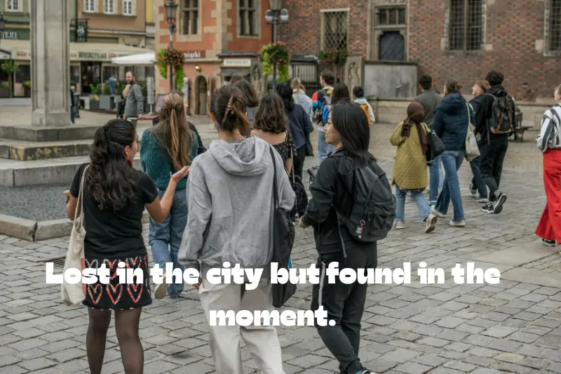 lost in the city but found in the moment