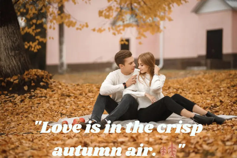 love is in the crisp autumn air