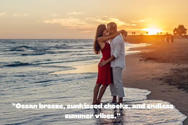 ocean breeze, sunkissed cheeks, and endless summer vibes
