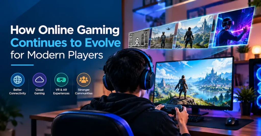 How Online Gaming Continues to Evolve for Modern Players online gaming