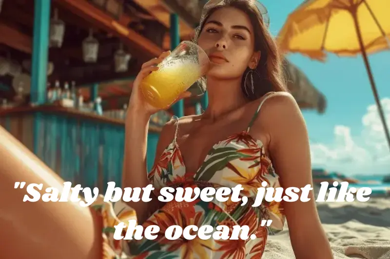 salty but sweet, just like the ocean