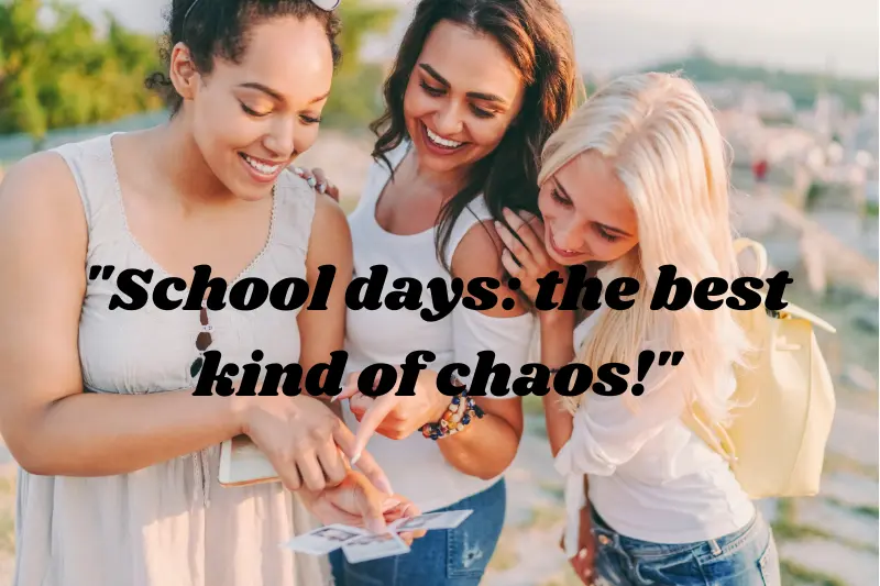 school days the best kind of chaos