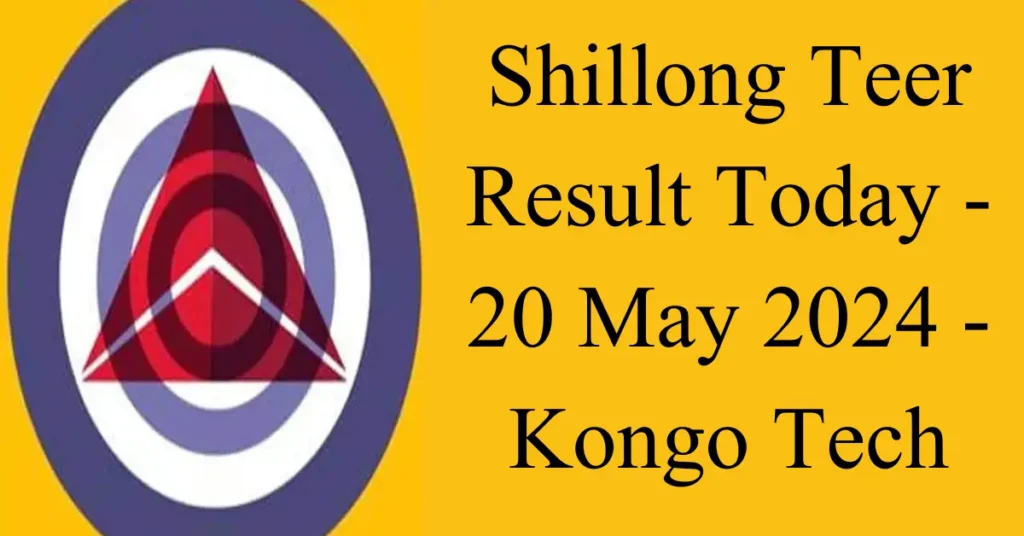 Shillong Teer Result Today – Accurate Result – Kongo Tech shillong teer result
