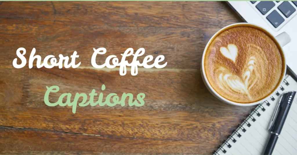 ☕ 100+ Short Coffee Captions for Your Perfect Coffee Moments short coffee captions