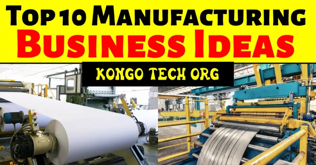 Top 10 Small Manufacturing Business Ideas In India – Kongo Tech small manufacturing business ideas in india