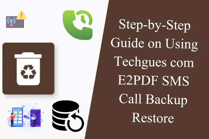 step-by-step guide on using techgues com e2pdf sms call backup restore