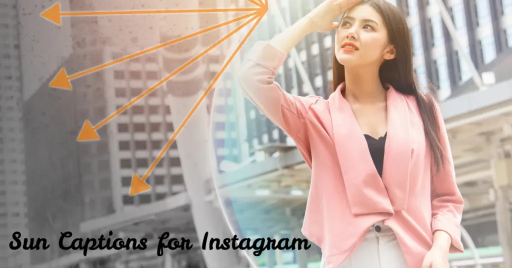 110+ Creative Sun Captions for Instagram: Shine Bright Like the Sun sun captions for instagram