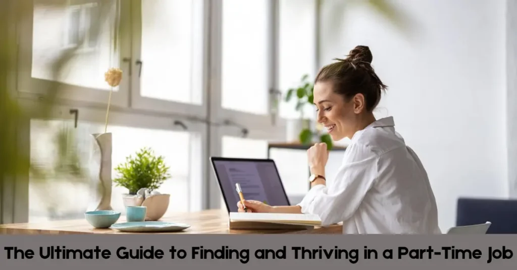 the ultimate guide to finding and thriving in a part time job 2