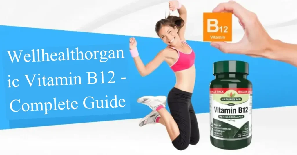 wellhealthorganic vitamin b12