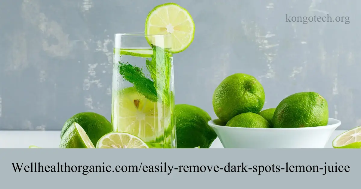 Wellhealthorganic.Com/Easily-Remove-Dark-Spots-Lemon-Juice: Ultimate Guide for Brighter Skin