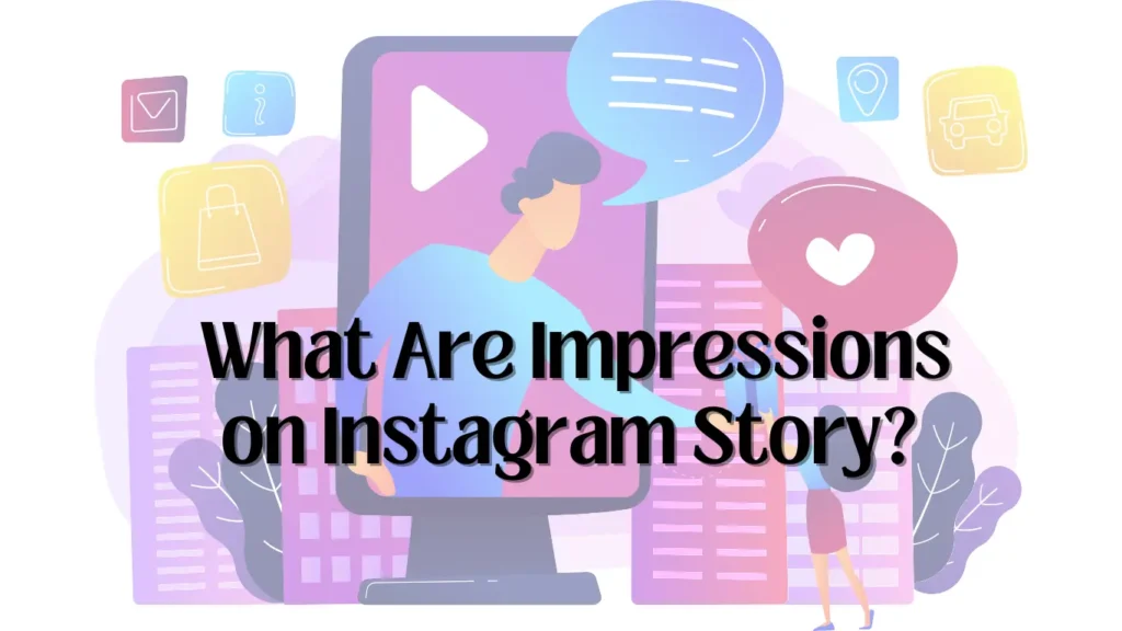 What Are Impressions on Instagram Story? what are impressions on instagram story