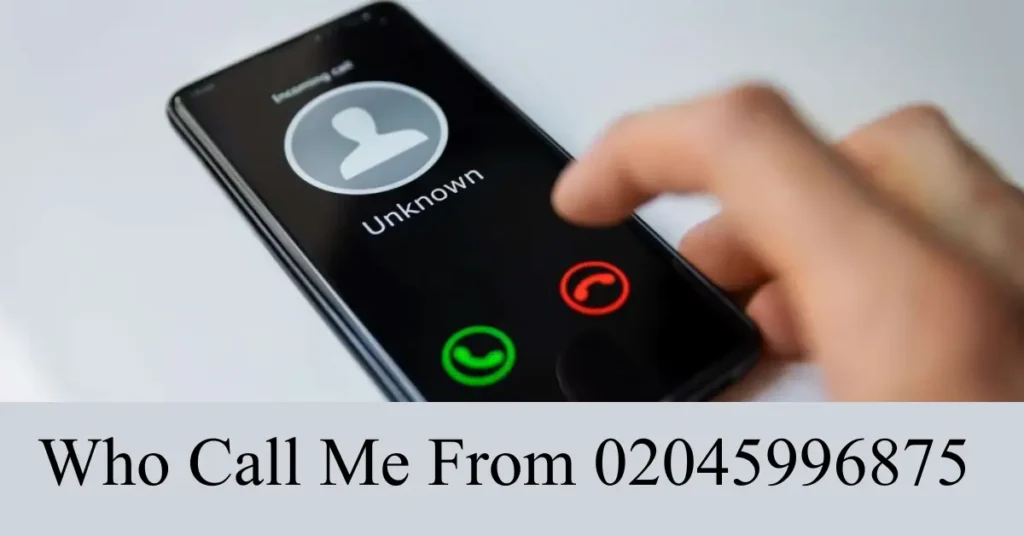 who call me from 02045996875