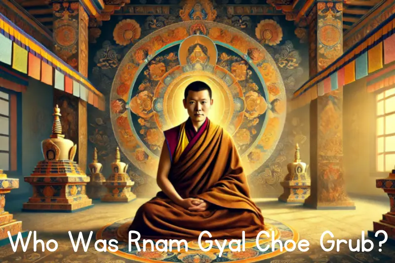 who was rnam gyal choe grub